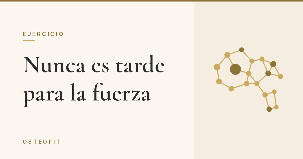 Ejercicio de fuerza a los 60 años en mujeres: por qué no es tarde y cómo empezar segura