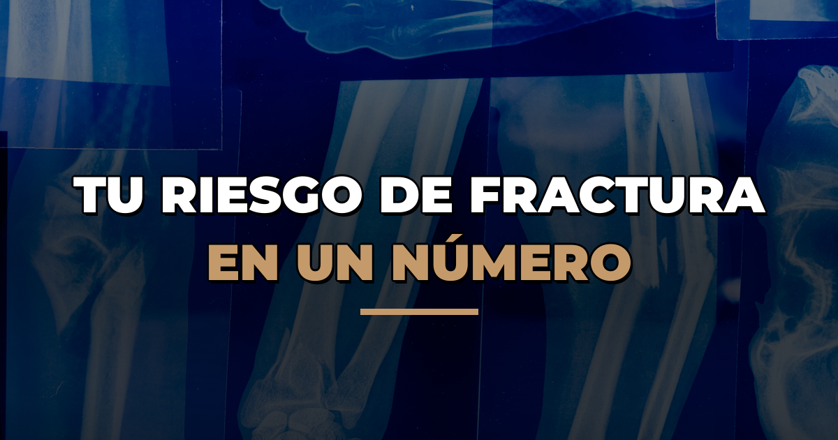 FRAX: cómo calcular tu riesgo de fractura a 10 años (y qué hacer con el resultado)
